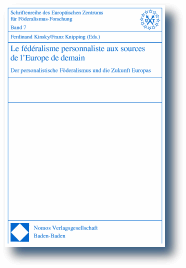 Schriftenreihe Band 7 - Le fdralisme personnaliste aux sources de l'Europe de demain